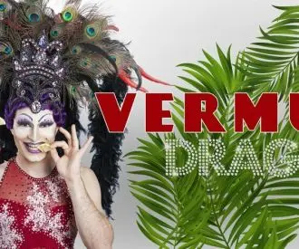 Vermut Drag - Comedia, magia, monólogos, música, cabaret...¡y más!