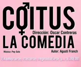 Coitus, La Comedia