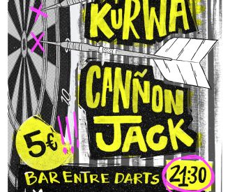 Kurwa + Cañon Jack