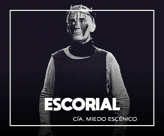 Escorial - Cía. Miedo escénico