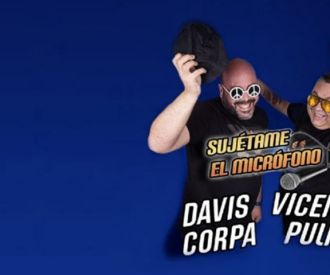 Sujétame el micrófono - Davis Corpa y Vicente Pulki