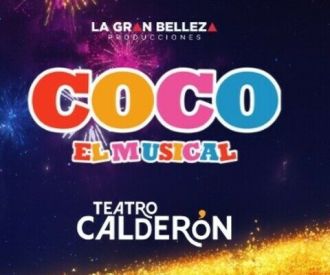 Coco, el musical - Teatro Calderón