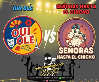Oui Olé -vs- Señoras hasta el Chicho