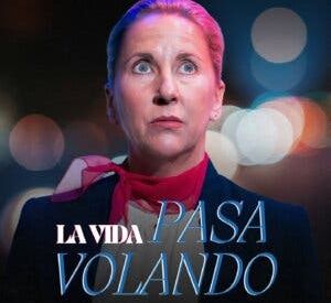 La Vida Pasa Volando