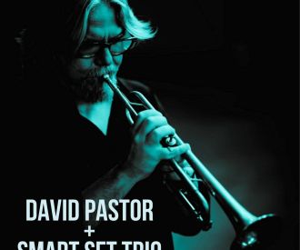 David Pastor + Smart Set Trio