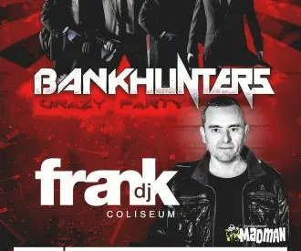 Bankhunters + Frank DJ