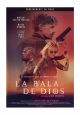 La bala de Dios