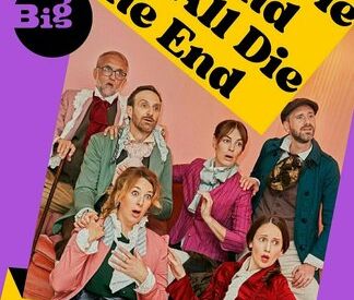 They All Die in the End Big Improv