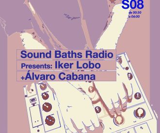 Sound Baths Radio presents Deep Dive · Iker Lobo & Álvaro Cabana
