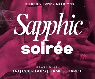 International Lesbians Sapphic Soirée!
