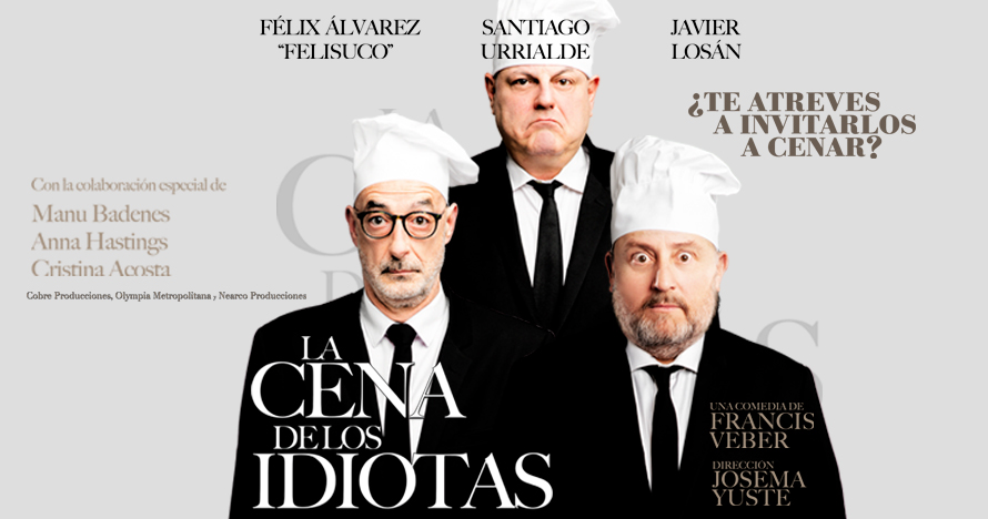 Entradas La cena de los idiotas en Madrid | Teatro Muñoz Seca