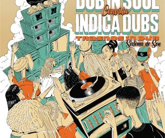 Dub in Soul x Indica Dubs x Trasnos in dub Sistema de son