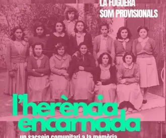 L'Herència Encarnada, un Sacseig Comunitari a la Memòria de les Dones  Dissidents